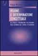 Visione e determinazione concettuale. Un approccio epistemologico alla filosofia della matematica del secondo Wittgenstein