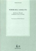 Forme dell'assoluto. Idealismo e filosofia tra Maturi, Croce e Gentile