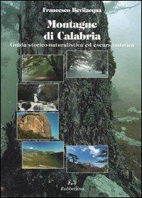 Montagne di Calabria. Guida storico-naturalistica ed escursionistica - Francesco Bevilacqua - copertina