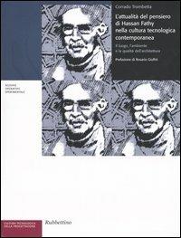 L' attualità del pensiero di Hassan Fathy nella cultura tecnologica contemporanea. Il luogo, l'ambiente e la qualità dell'architettura - Corrado Trombetta - copertina