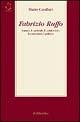 Fabrizio Ruffo. L'uomo, il cardinale, il condottiero, l'economista, il politico