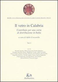 Il vetro in Calabria. Vol. 1: Contributo per una carta di distribuzione in Italia - copertina