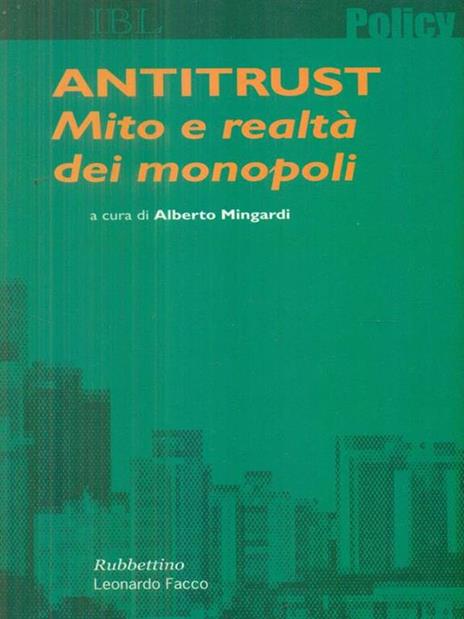 Antitrust. Mito e realtà dei monopoli - 2