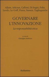 Governare l'innovazione. La responsabilità etica - copertina