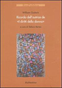 Ricordo dell'autrice de «I diritti della donna» - William Godwin - copertina