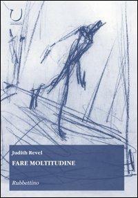 Fare moltitudine - Judith Revel - copertina