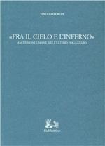 Fra il cielo e l'inferno. Ascensioni umane nell'ultimo Fogazzaro