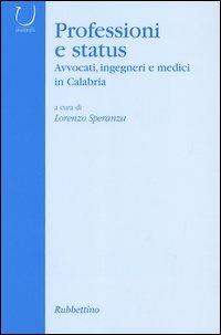 Professioni e status. Avvocati, ingegneri e medici in Calabria - copertina