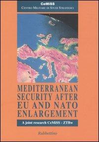 Mediterranean security after EU and NATO enlargement - copertina