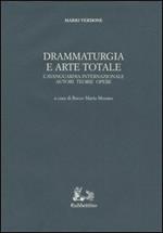 Drammaturgia e arte totale. L'avanguardia internazionale. Autori, teorie, opere