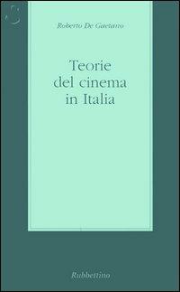 Teorie del cinema in Italia - Roberto De Gaetano - copertina
