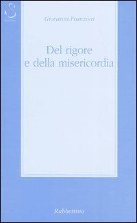 Del rigore e della misericordia - Giovanni Franzoni - copertina