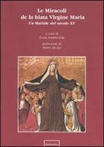 Le Miracoli de la biata Virgine Maria. Un Mariale del secolo XV