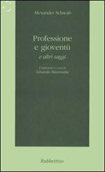 Professione e gioventù e altri saggi