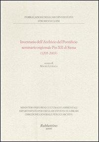 Inventario dell'Archivio del Pontificio seminario regionale Pio XII di Siena (1205-2003) - copertina