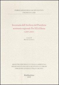 Inventario dell'Archivio del Pontificio seminario regionale Pio XII di Siena (1205-2003) - 2