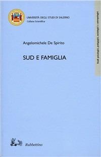 Sud e famiglia - Angelo Michele De Spirito - copertina