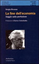 La fine dell'economia. Saggio sulla perfezione