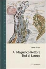 Al Magnifico Rettore. Tesi di laurea