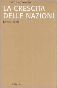 La crescita delle nazioni. Fatti e teorie - Vittorio Daniele - copertina