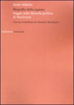 Biografia della ragione. Saggio sulla filosofia politica di MacIntyre