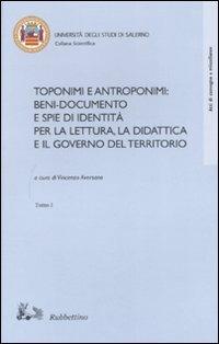 Toponimi e antroponimi. Beni-documento e spie di identità per la lettura, la didattica e il governo del territorio. Atti del convegno (Salerno, 14-16 novembre 2002) - copertina