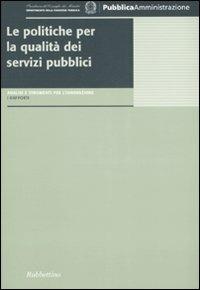Le politiche per la qualità dei servizi pubblici - copertina