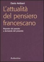 L' attualità del pensiero francescano. Risposte dal passato a domande del presente