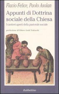 Appunti di dottrina sociale della Chiesa - Flavio Felice,Paolo Asolan - copertina