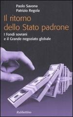 Il ritorno dello stato padrone. I fondi sovrani e il grande negoziato globale