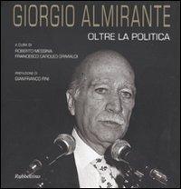 Giorgio Almirante oltre la politica - copertina