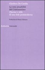 La vera amabilità del cristianesimo. Charme e stile di una fede postmoderna