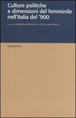 Culture politiche e dimensione del femminile nell'Italia del '900