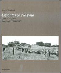 L' istantanea e la posa. Ottavio Alfano. Fotografie 1909-1952 - Ottavio Cavalcanti - copertina