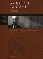 Diari. Vol. 1: Quaderni svizzeri 1943-1945.
