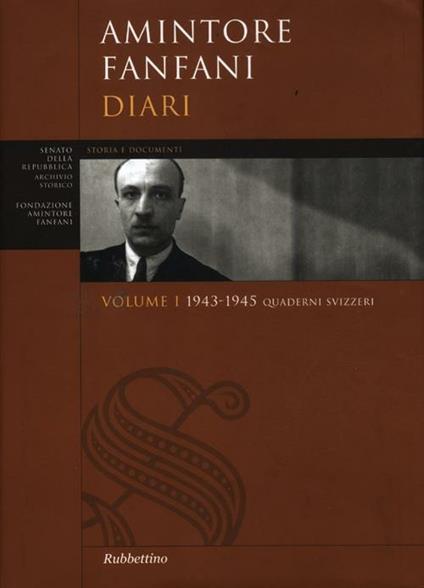 Diari. Vol. 1: Quaderni svizzeri 1943-1945. - Amintore Fanfani - copertina
