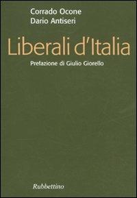 Liberali d'Italia - Corrado Ocone,Dario Antiseri - copertina