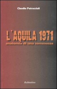 L'Aquila 1971. Anatomia di una sommossa - Claudio Petruccioli - copertina
