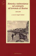 Memoria e testimonianza nel centenario del terremoto di Messina 1908-2008