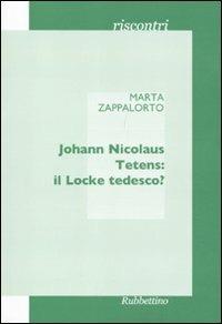 Johann Nicolaus Tetens: il Locke tedesco? - Marta Zappalorto - copertina