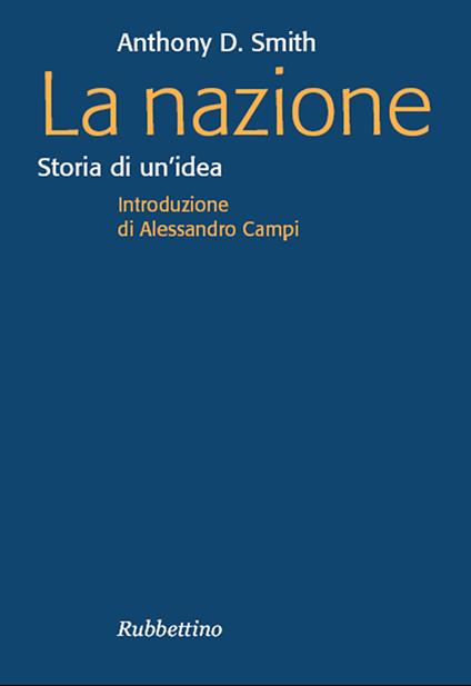 La nazione. Storia di un'idea - Anthony D. Smith,Marcella Mancini - ebook