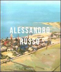 Alessandro Russo. Catalogo della mostra (Catanzaro, 16 aprile-31 maggio 2011) - copertina