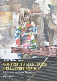 Contributo alle teorie della performance. Esercizio in ottica di genere - Anna M. Civico - copertina