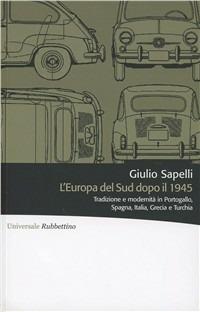 L'Europa del Sud dopo il 1945 - Giulio Sapelli - copertina
