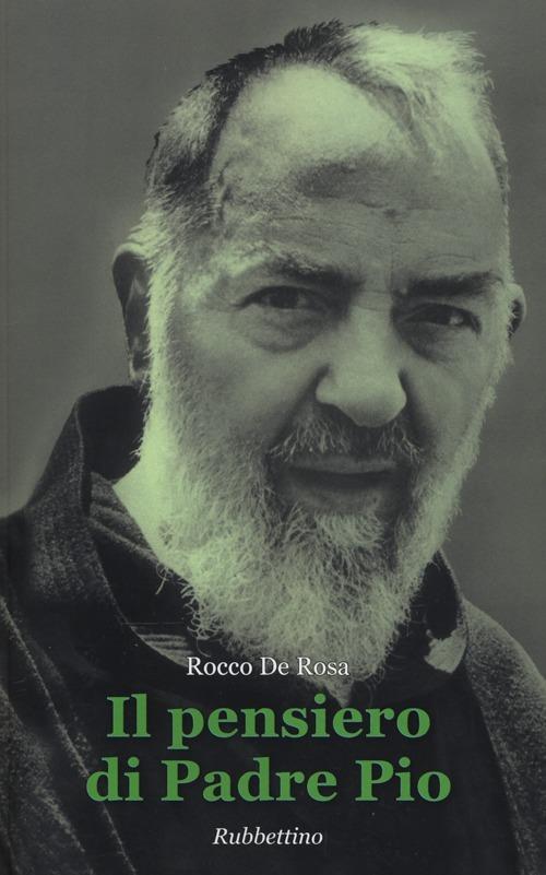 Il pensiero di Padre Pio - Rocco De Rosa - copertina