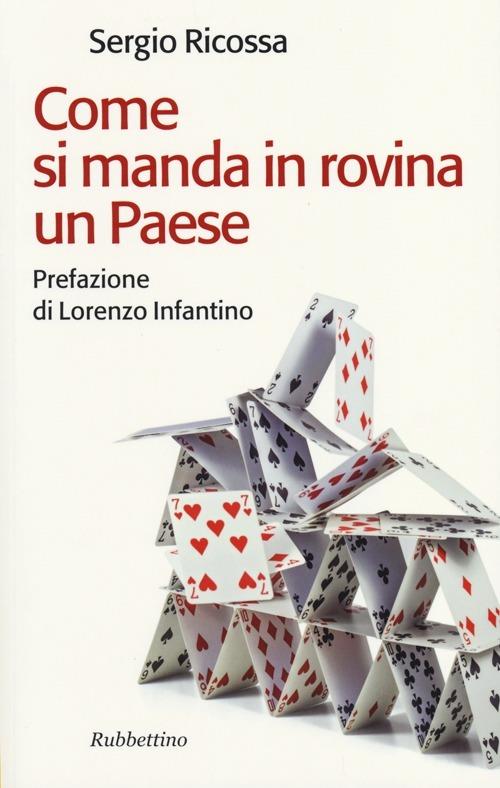 Come si manda in rovina un Paese - Sergio Ricossa - copertina