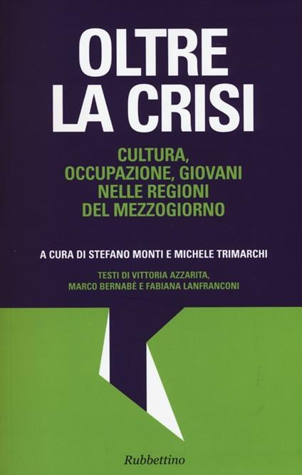 Oltre la crisi. Cultura, occupazione, giovani nelle regioni del mezzogiorno - copertina