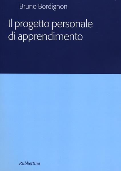 Il progetto personale di apprendimento - Bruno Bordignon - copertina