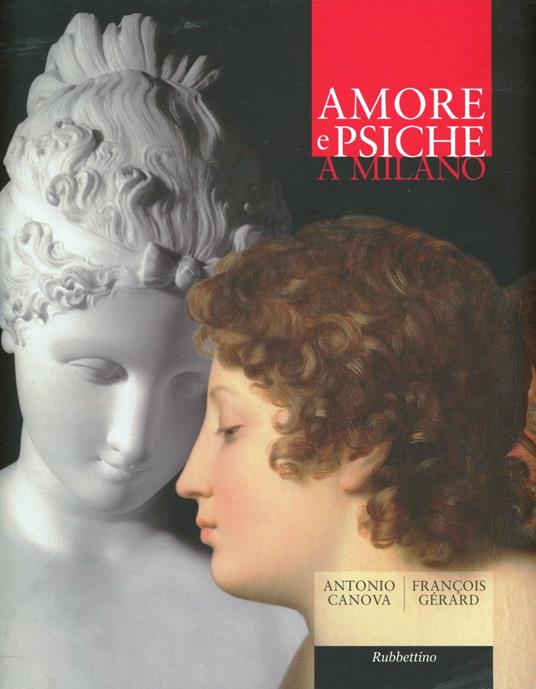 Amore e Psiche a Milano. Antonio Canova, François Gérard - copertina