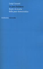 La pace fraintesa. Kant e la teoria della pace democratica